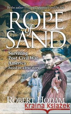 Rope of Sand: Surviving Post Civil War America