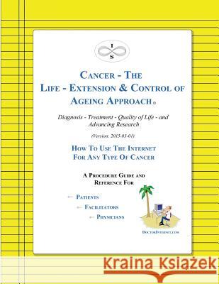 Cancer - The Life-Extension & Control of Ageing Approach