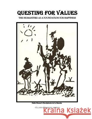 Questing for Values: The Humanities as a Foundation for Happiness