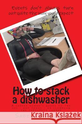 How to stack a dishwasher: A career woman's guide to the ups - and downs - of climbing the corporate ladder