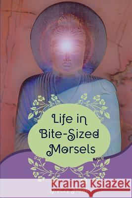 Life In Bite-Sized Morsels: Learning to Live 