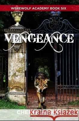 Werewolf Academy Book 6: Vengeance