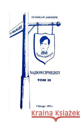 Najdowcipniejszy - Tom 3: Dowcipy, Aforyzmy, Anegdoty, Humor