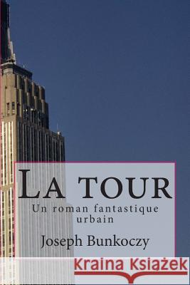 La tour: Un roman fantastique urbain