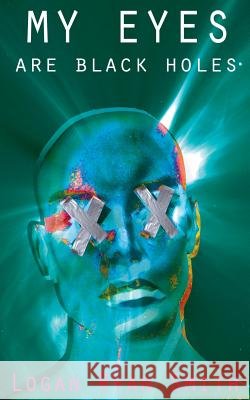 My Eyes Are Black Holes