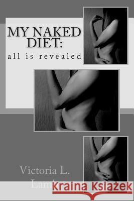 My Naked Diet: all is revealed