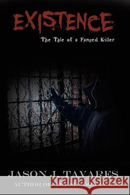 Existence... The Tale of a Fanged Killer