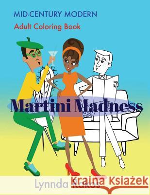 Martini Madness: Mid- Century Modern Adult Coloring Book