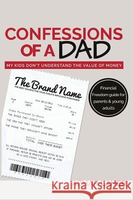 Confessions of A Dad: My Kids Don't Understand The Value of Money