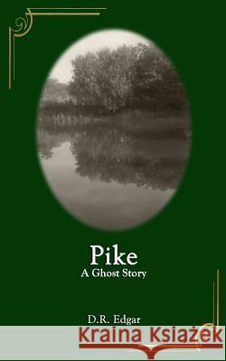 Pike: A Ghost Story