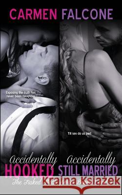 The Naked Truth Series, Books 1 & 2: Accidentally Hooked & Accidentally Still Married