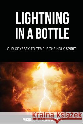 Lightning in a Bottle: Our Odyssey to Temple the Holy Spirit