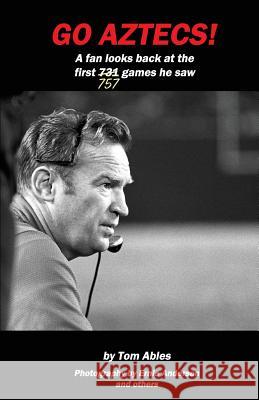 Go Aztecs!: A fan looks back at the first 757 games he saw