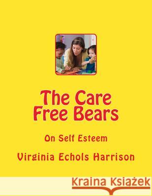 The Care Free Bears: On Self Esteem