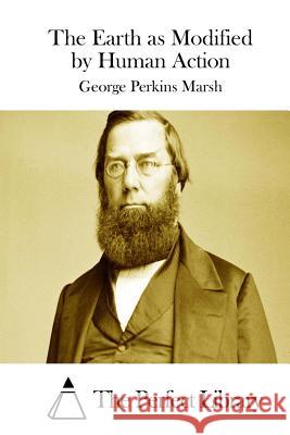 The Earth as Modified by Human Action