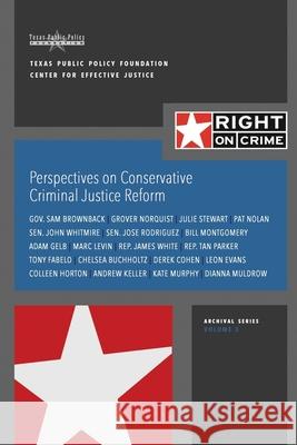 Perspectives on Conservative Criminal Justice Reform: Discussions About Reform in 2015