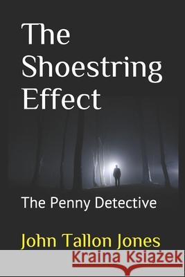 The Shoestring Effect: The Penny Detective 4