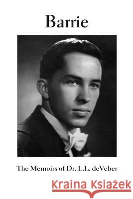 Barrie: Memoirs of Dr. L.L. deVeber
