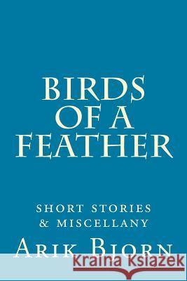 Birds of a Feather: short stories & miscellany