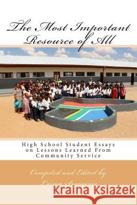 The Most Important Resource of All: High School Student Essays on Lessons Learned From Community Service