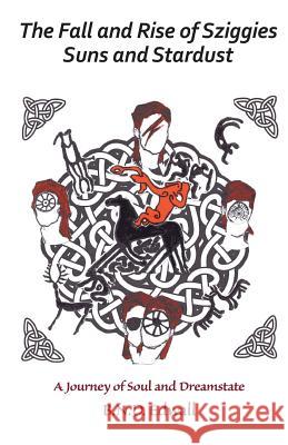 The Fall and Rise of Sziggies, Suns and Stardust: A Journey of Soul and Dreamstate