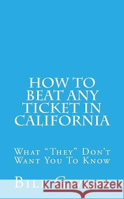 How To Beat Any Ticket In California: What 