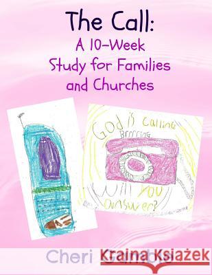 The Call: A 10-Week Study for Families and Churches