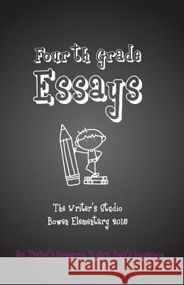 Fourth Grade Essays: The Writer's Studio 2015