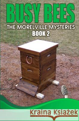 Busy Bees: The Morelville Mysteries - Book 2