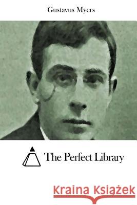 History of the Great American Fortunes - Volume I