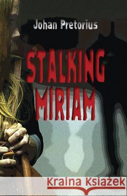 Stalking Miriam