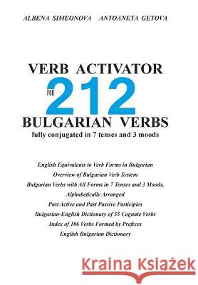 Verb Activator for 212 Bulgarian Verbs: fully conjugated in 7 tenses and 3 moods