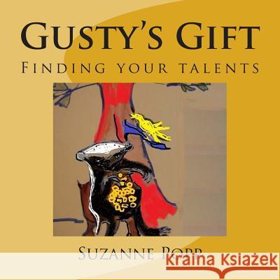 Gusty's Gift: Finding your talents