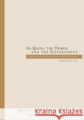 Al-Qaida, the Tribes, and the Government: Lessons and Prospects for Iraq's Unstable Triangle