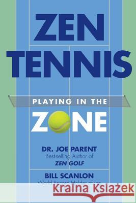 Zen Tennis: Playing in the Zone