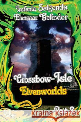 Crossbow-Isle - Elvenworlds Part 2: Elvenworlds Part 2