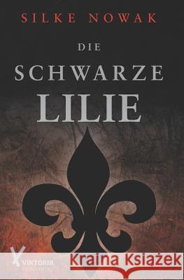 Die schwarze Lilie