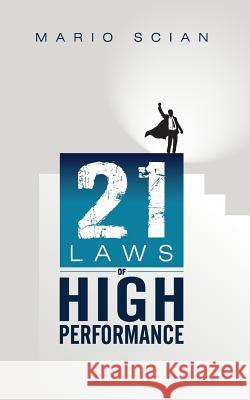 The 21 Laws of High Performance