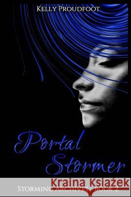 Portal Stormer: Storming Archives - Book 2