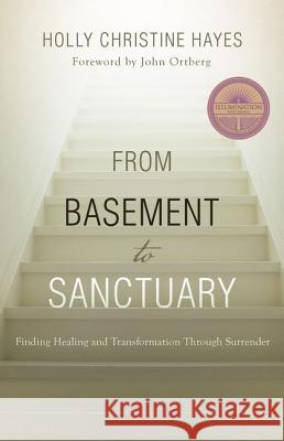 From Basement to Sanctuary: Finding Healing and Transformation Through Surrender