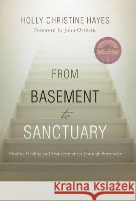 From Basement to Sanctuary: Finding Healing and Transformation Through Surrender