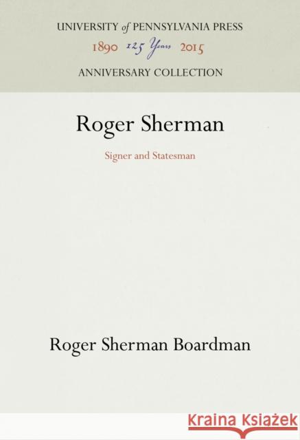 Roger Sherman: Signer and Statesman