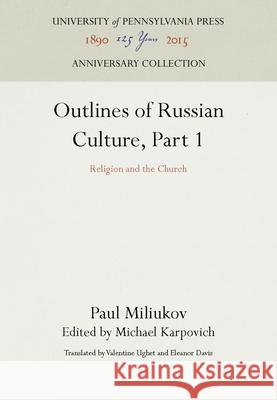 Outlines of Russian Culture, Part 1: Religion and the Church