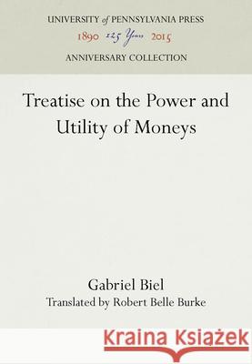 Treatise on the Power and Utility of Moneys