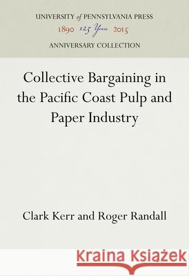 Collective Bargaining in the Pacific Coast Pulp and Paper Industry