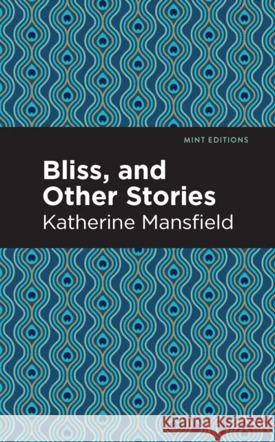 Bliss, and Other Stories