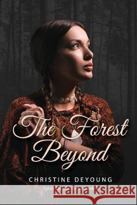 The Forest Beyond: Spirit Traveler Series