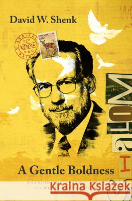 A Gentle Boldness: Sharing the Peace of Jesus in a Multi-Faith World