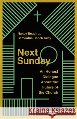 Next Sunday: An Honest Dialogue about the Future of the Church