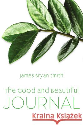 THE GOOD AND BEAUTIFUL JOURNAL